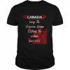 Canada Living The American Dream Without The Violence Since 1867 Shirt Classic Men's T-shirt