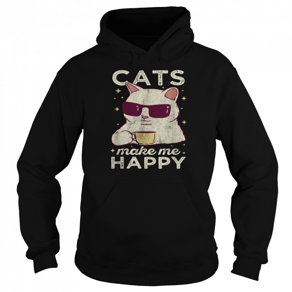 Cat Cats Make Me Happy Shirt Unisex Hoodie