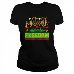 Celebrate juneteenth green freedom african American  Classic Women's T-shirt