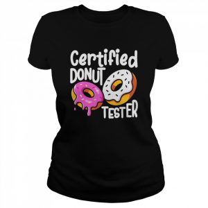 Certified Donut Tester Cute Donut Shirt Classic Women's T-shirt