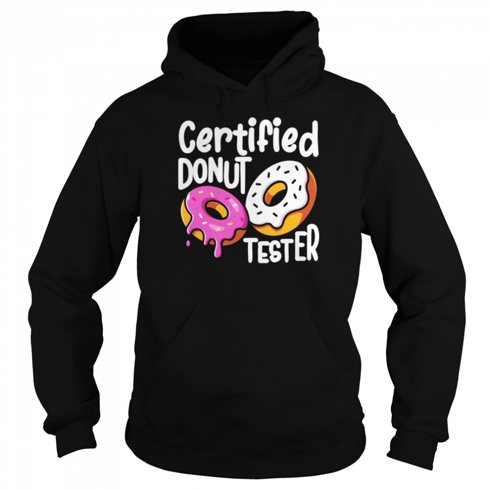 Certified Donut Tester Cute Donut Shirt Unisex Hoodie