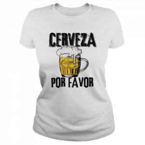 Cerveza Por Favor Distress Drinking Beer Cinco Mayo Fiesta Shirt Classic Women's T-shirt