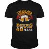 Cheers And Beers To 40 Years 40th Birthday Forty Shirt Classic Men's T-shirt