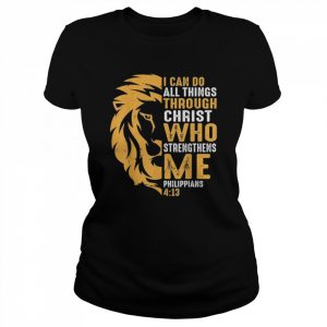 Christian I can do all things through christ lion faith  Classic Women's T-shirt