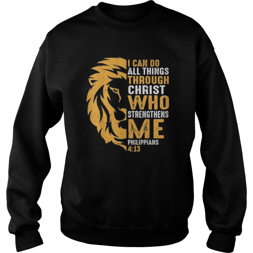 Christian I can do all things through christ lion faith  Unisex Sweatshirt