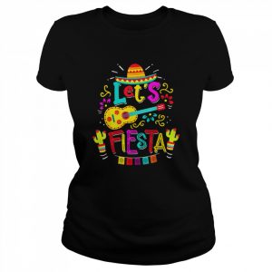 Cinco De Mayo Party Lets Fiesta Mexican Shirt Classic Women's T-shirt