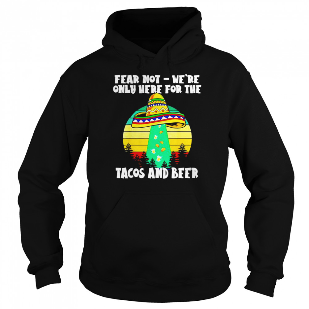 Cinco de mayo alien abduction only here for the tacos  Unisex Hoodie