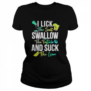 Cinco de mayo lick salt swallow tequila suck lime  Classic Women's T-shirt