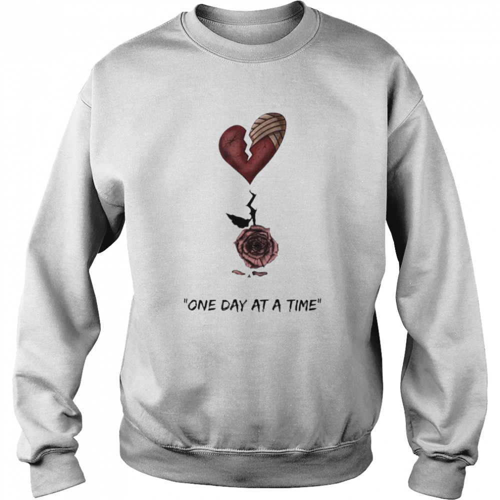 Cloaser And King Impaaact Design One Day At A Time Shirt Unisex Sweatshirt