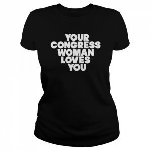 Cori Bush Your Congress Woman Loves You T-Shirt Classic Women's T-shirt