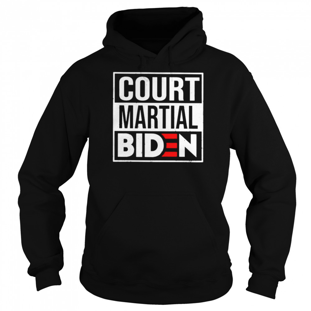 Court Martial Biden Anti Joe Biden  Unisex Hoodie