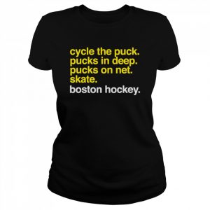 Cycle the puck pucks in deep pucks on net skate boston hockey  Classic Women's T-shirt