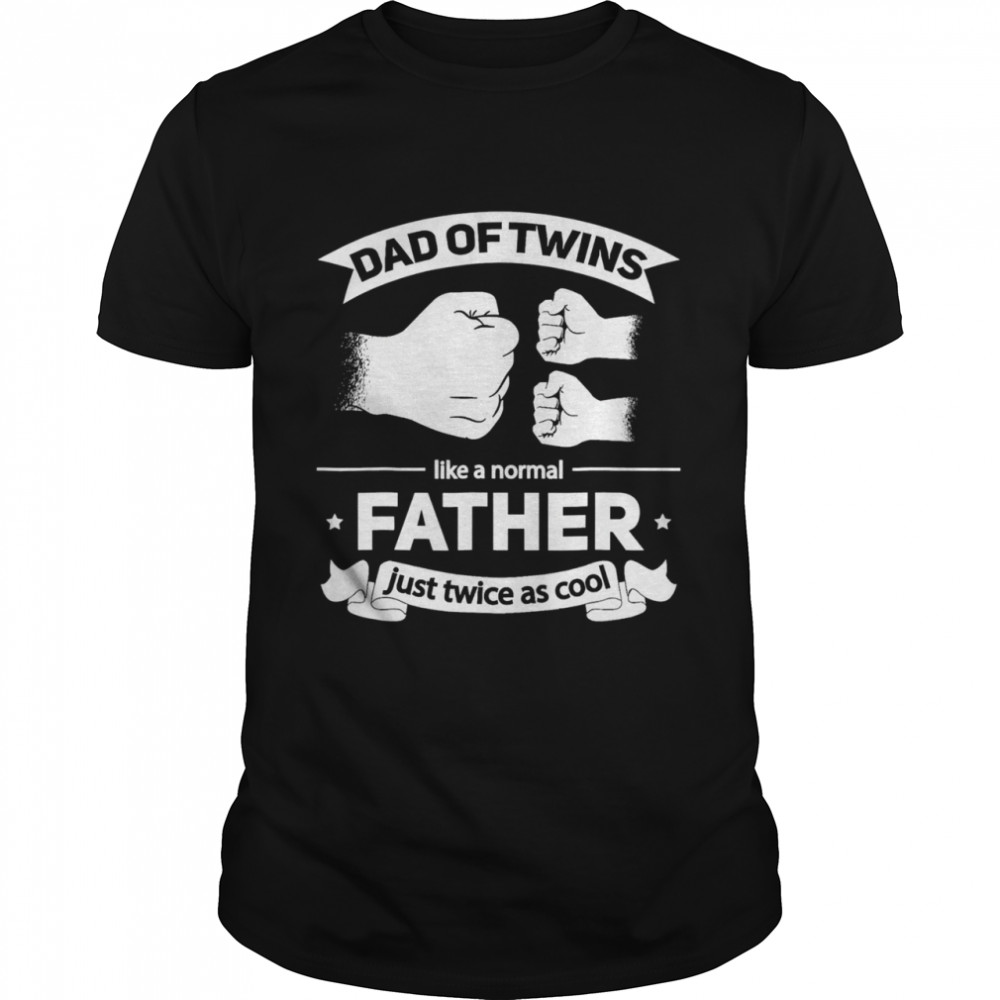 Dad of Twins 2022 Father twice as cool Twin Dad Father’s Day Shirt