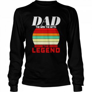 Dad the man the myth the legend father’s day vintage  Long Sleeved T-shirt