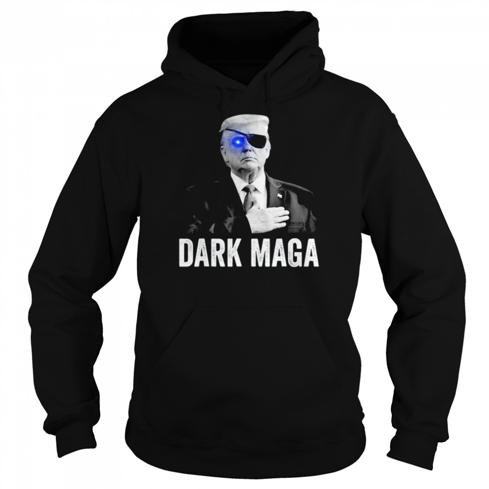 Dark Maga Trump Ultra Maga T-Shirt Unisex Hoodie