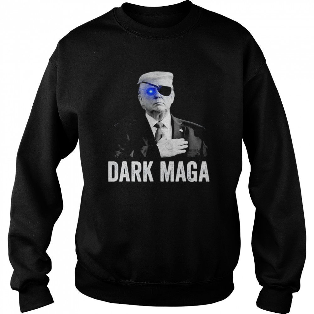 Dark Maga Trump Ultra Maga T-Shirt Unisex Sweatshirt