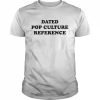 Dated Pop Culture Reference T-Shirt Classic Men's T-shirt