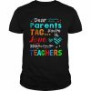 Dear Parents Tag You’re It Love Teachers T-Shirt Classic Men's T-shirt