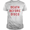 Death Before Disco Shirt Classic Men's T-shirt