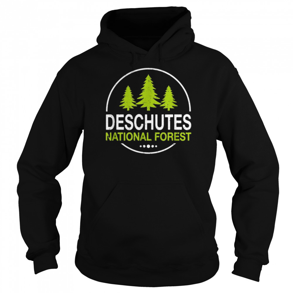 Deschutes National Forest Shirt Unisex Hoodie