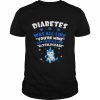 Diabetes was all like you’re mine and I was all like bitch please  Classic Men's T-shirt