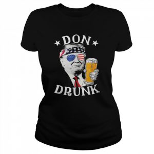 Don Drunk President Donald Trump Drinking Beer Shirt Classic Women's T-shirt