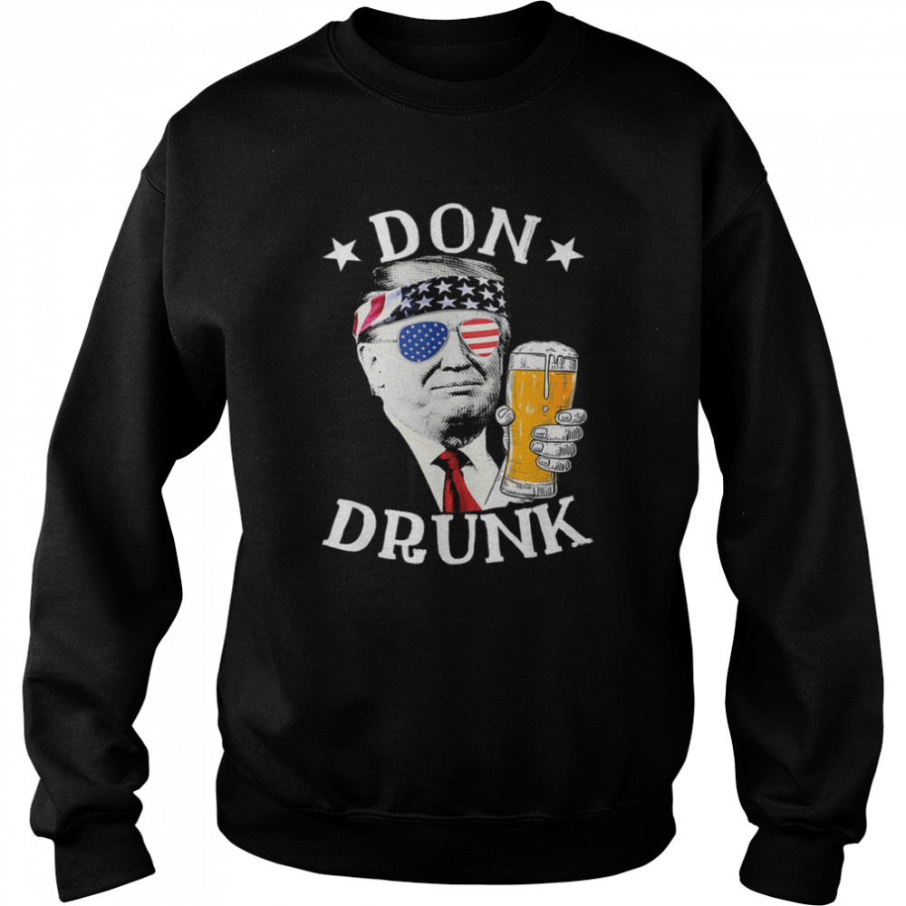 Don Drunk President Donald Trump Drinking Beer Shirt Unisex Sweatshirt