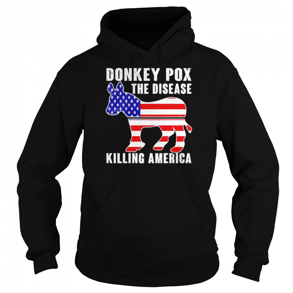 Donkey Pox this diesease killing America  Unisex Hoodie