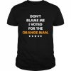 Don’t blame me I voted for the orange man Trump 2024 vintage  Classic Men's T-shirt