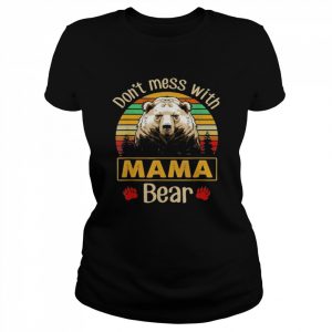 Don’t mess with mama bear vintage  Classic Women's T-shirt