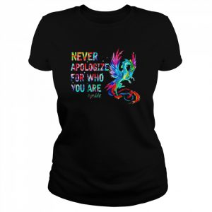 Dragon never apologize for who you are  Classic Women's T-shirt