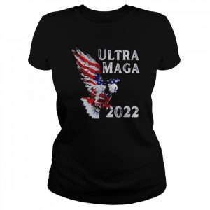 Eagle Ultra MAGA 2022 American Flag Shirt Classic Women's T-shirt