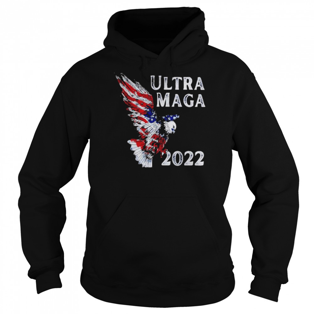 Eagle Ultra MAGA 2022 American Flag Shirt Unisex Hoodie