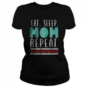 Eat sleep mom repeat T-Shirt Classic Women's T-shirt