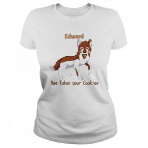 Edward has taken your cookies  Classic Women's T-shirt