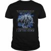 Elephant the devil whispered in my ear you’re not strong enough to withstand the storm  Classic Men's T-shirt