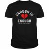 Enough is enough  Classic Men's T-shirt