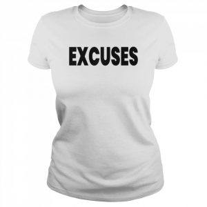 Excuses Shirt Classic Women's T-shirt