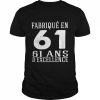 Fabrique En 61 61 Ans D’excellence Shirt Classic Men's T-shirt