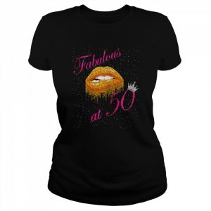 Fabulous at 50th BirthdayShirt Shirt Classic Women's T-shirt