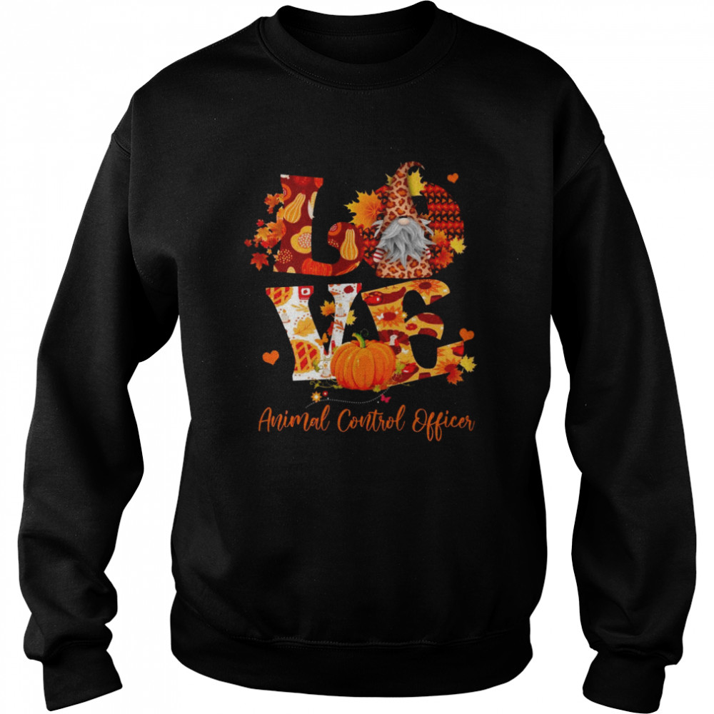 Fall Leopard LOVE Gnome Animal Control Officer Thanksgiving Shirt Unisex Sweatshirt