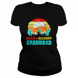 Fathers day beerilliant granddad drink  Classic Women's T-shirt