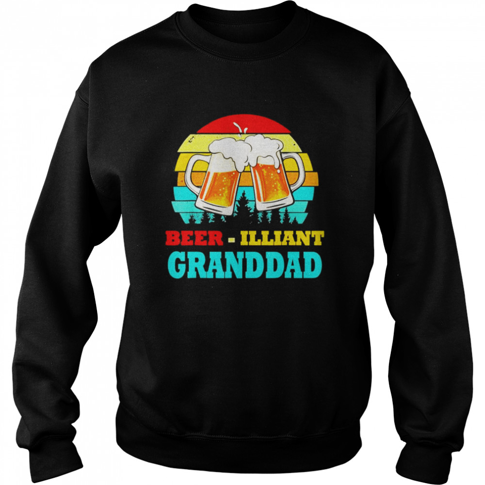 Fathers day beerilliant granddad drink  Unisex Sweatshirt