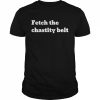 Fetch the chastity belt Shirt Classic Men's T-shirt