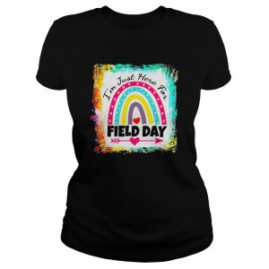 Field Day Teacher Rainbow, I’m Just Here For Field Day 2022 Shirt Classic Women's T-shirt