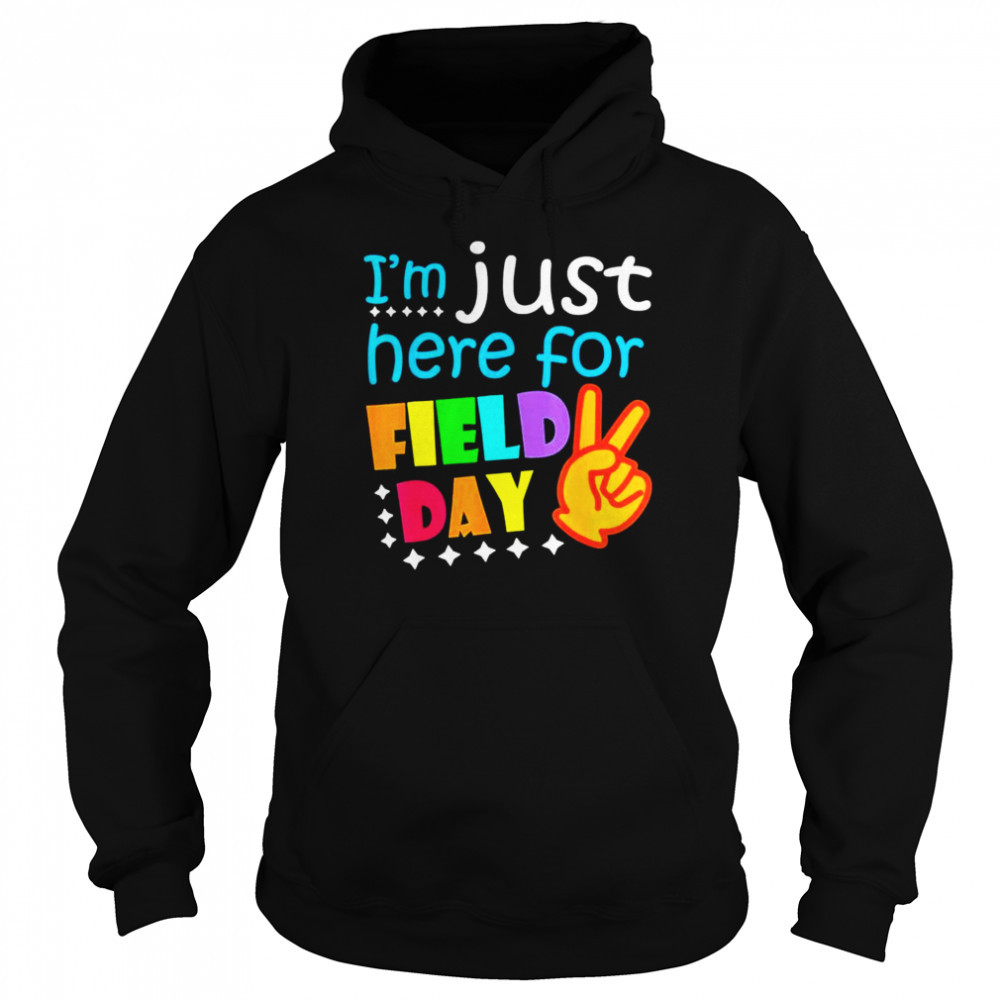 Field day school teacher I’m just here for field day 2022 Unisex Hoodie