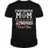 Firefighter mom most people never meet their heroes I raised mine T- Classic Men's T-shirt