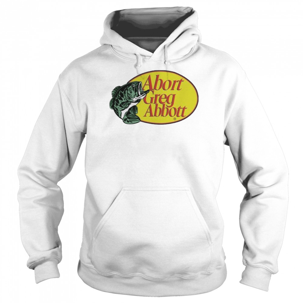 Fishing abort greg abbott  Unisex Hoodie