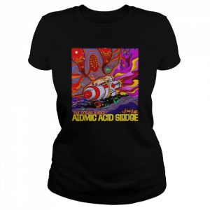 Five Dollar Justice Atomic Acid Sludge  Classic Women's T-shirt