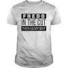 Fredo In The Cut That’s A Scary Sight T-Shirt Classic Men's T-shirt